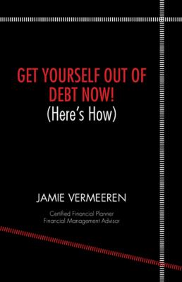 Get Yourself Out of Debt Now!