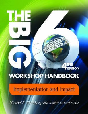 The Big6 Workshop Handbook : Implementation and Impact