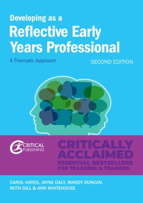 Developing as a Reflective Early Years Professional : A Thematic Approach