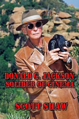 Donald G. Jackson : Soldier of Cinema