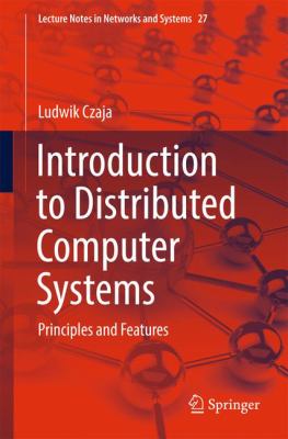 Introduction to Distributed Computer Systems : Principles and Features