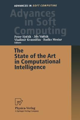 The State of the Art in Computational Intelligence : Proceedings of the European Symposium on Computational Intelligence Held in Kosice, Slovak Republic, August 30 - September 1, 2000