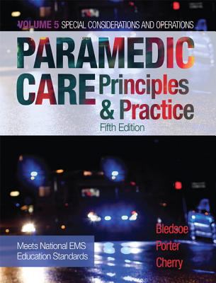Paramedic Care: Principles and Practice, Volume 5 - Special Considerations and Operations