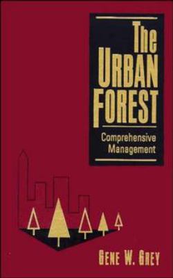 The Urban Forest : Comprehensive Management