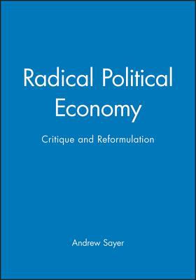 Radical Political Economy : Critique and Reformulation