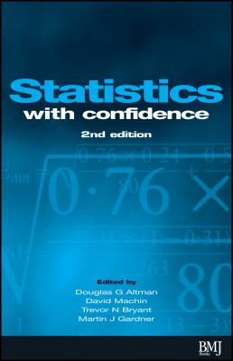 Statistics with Confidence : Confidence Intervals and Statistical Guidelines