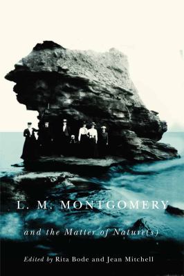 L. M. Montgomery and the Matter of Nature(s)