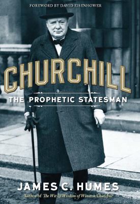 Churchill : The Prophetic Statesman