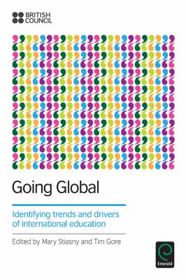 Going Global : Identifying Trends and Drivers of International Education