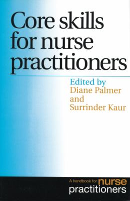 Core Skills for Nurse Practitioners : A Handbook for Nurse Practitioners