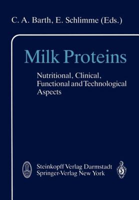 Milk Proteins : Nutritional, Clinical, Functional and Technological Aspects