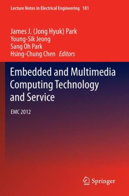 Embedded and Multimedia Computing Technology and Service : Emc 2012