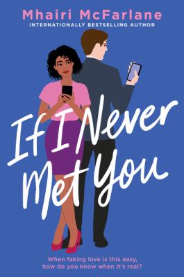 If I Never Met You : A Novel