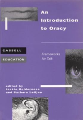 Introduction to Oracy : Frameworks for Talk