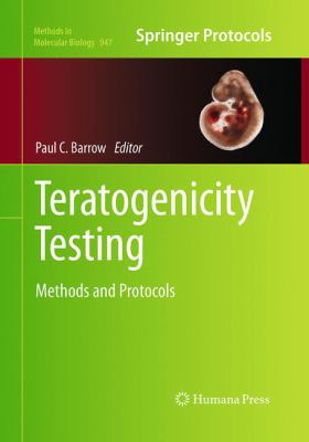 Teratogenicity Testing : Methods and Protocols