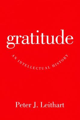 Gratitude : An Intellectual History
