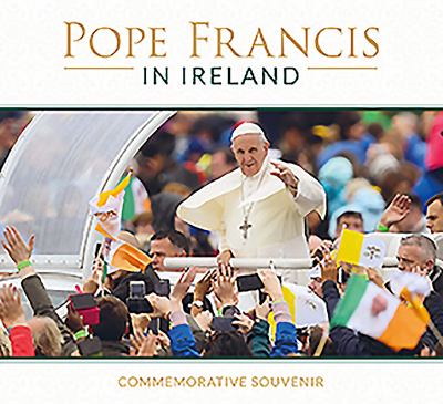 Pope Francis in Ireland : Commemorative Souvenir