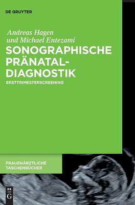 Sonographische Pränataldiagnostik : Ersttrimesterscreening