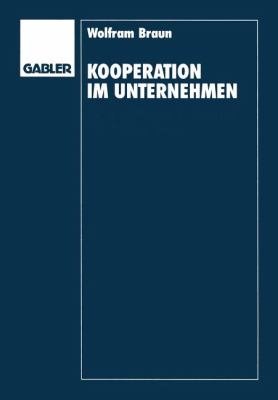 Kooperation Im Unternehmen : Organisation und Steuerung Von Innovationen