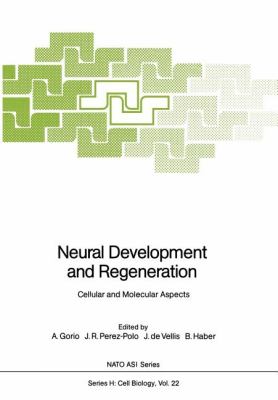 Neural Development and Regeneration : Cellular and Molecular Aspects