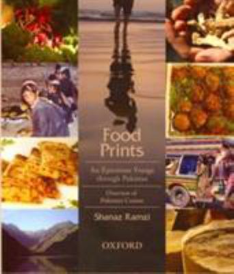 Food Prints : An Epicurean Voyage Through Pakistan - Overview of Pakistani Cuisine