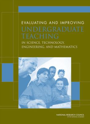 Evaluating and Improving Undergraduate Teaching in Science, Technology, Engineering, and Mathematics