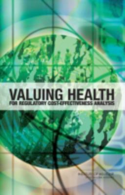 Valuing Health : For Regulatory Cost-Effectiveness Analysis