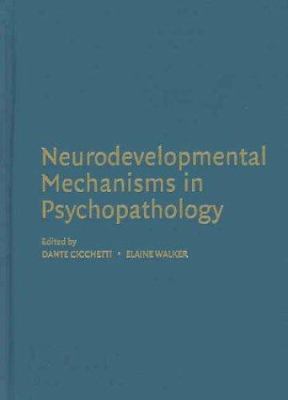 Neurodevelopmental Mechanisms in Psychopathology