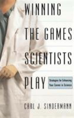 Winning the Game Scientists Play : Revised Edition