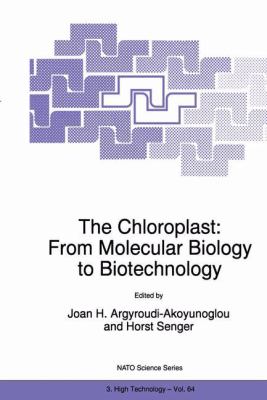 Chloroplast : From Molecular Biology to Biotechnology