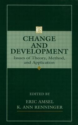 Change and Development : Issues of Theory, Method, and Application