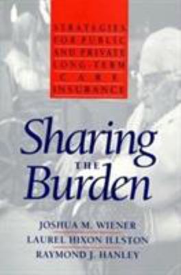 Sharing the Burden : Strategies for Public and Private Long-Term Care Insurance