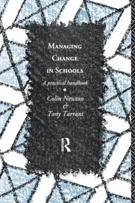 Managing Change in Schools : A Practical Handbook