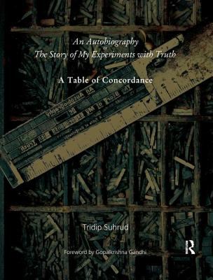 An Autobiography or the Story of My Experiments with Truth : A Table of Concordance