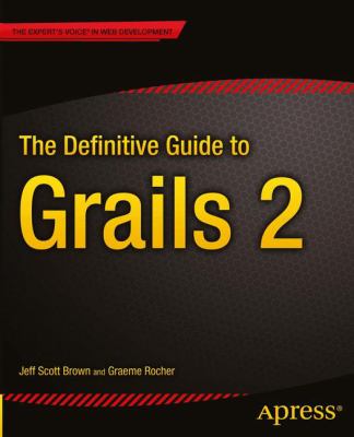 The Definitive Guide to Grails 2