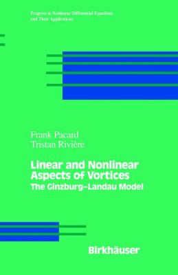 Linear and Nonlinear Aspects of Vortices : The Ginzburg-Andau Model