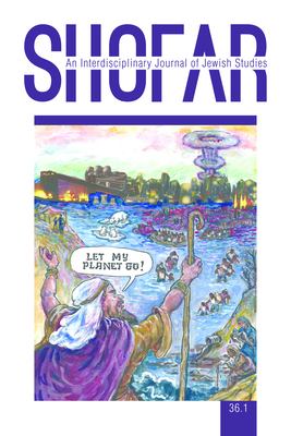 Shofar 36-1 : An Interdisciplinary Journal of Jewish Studies