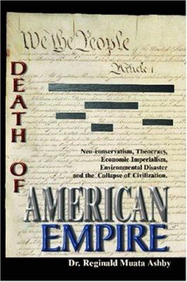 The Death of American Empire : Neo-Conser