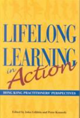 Lifelong Learning in Action : Hong Kong Practitioners' Perspectives