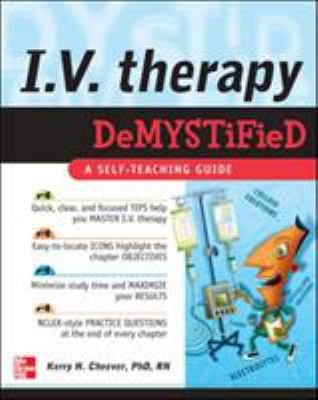 IV Therapy Demystified : A Self-Teaching Guide