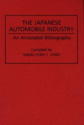 The Japanese Automobile Industry : An Annotated Bibliography