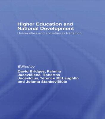 Higher Education and National Development : Universities and Societies in Transition