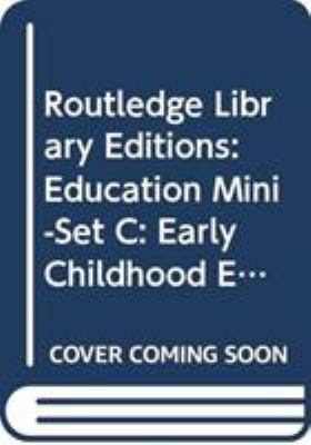 Routledge Library Editions: Education Mini-Set C: Early Childhood Education 5 Vol Set