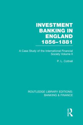 Investment Banking in England 1856-1881 (RLE Banking and Finance) : Volume Two