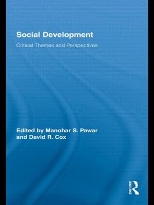 Social Development : Critical Themes and Perspectives