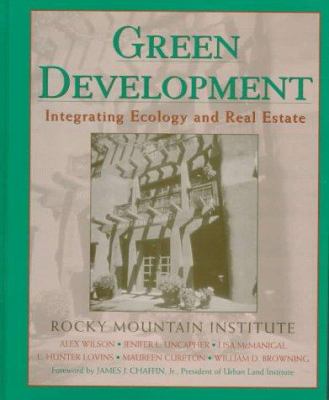 Green Development : Integrating Ecology and Real Estate