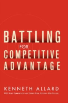 Battling for Competitive Advantage