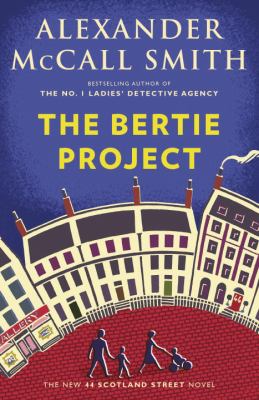 The Bertie Project : 44 Scotland Street Series (11)