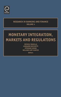 Monetary Integration, Markets and Regulations
