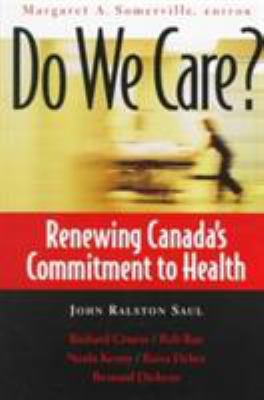 Do We Care? : Renewing Canada's Commitment to Health